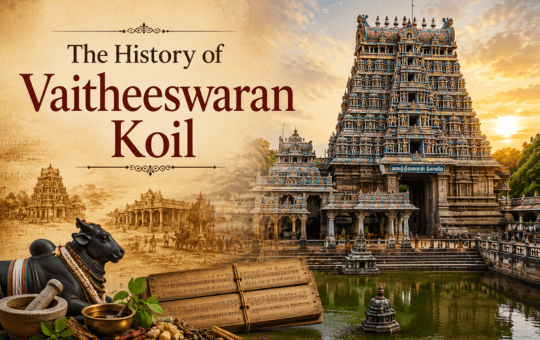 The History of Vaitheeswaran Koil: A Sacred Temple Known for Healing and Divine Guidance